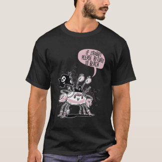 Wenn Crabby bitte nach Strand zurückkehren T-Shirt