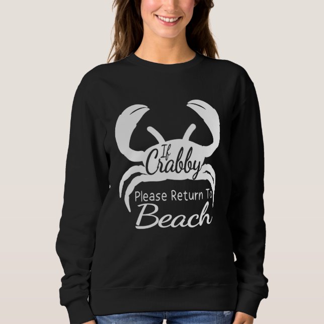 Wenn Crabby bitte zurück in Beach Ferien Sommer C Sweatshirt (Vorderseite)