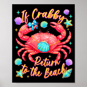 Wenn crabby zurück zum Strand kommt, lustiger Kreb Poster