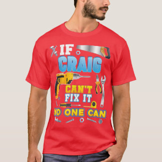 Wenn Craig Cant Fi Es kann niemand Vater Papa Vate T-Shirt