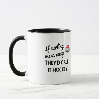 Wenn Curling einfach wäre, würden sie es Hockey-Ta Tasse