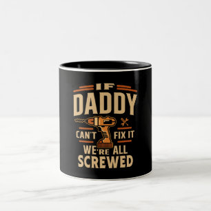 Wenn Daddy Cant es reparieren, ist es lustig Handy Zweifarbige Tasse