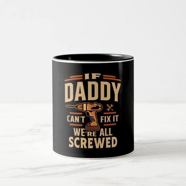 Wenn Daddy Cant es reparieren, ist es lustig Handy Zweifarbige Tasse (Mittel)