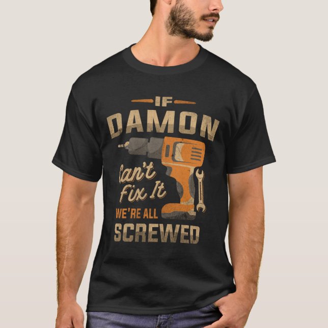 Wenn Damon es nicht reparieren kann, sind wir alle T-Shirt (Vorderseite)
