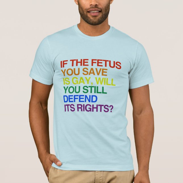 WENN DAS FÖTUS SIE SAVE HOMOSEXUELL IST - .PNG T-Shirt (Vorderseite)