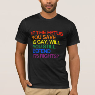 WENN DAS FÖTUS SIE SAVE HOMOSEXUELL IST - .PNG T-Shirt