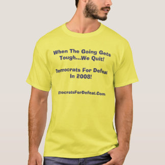 Wenn das Gehen… stark erhält, beendigen wir! T-Shirt