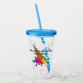 "Wenn das Leben deine Eiscreme schmilzt" Milchschü Acryltrinkbecher