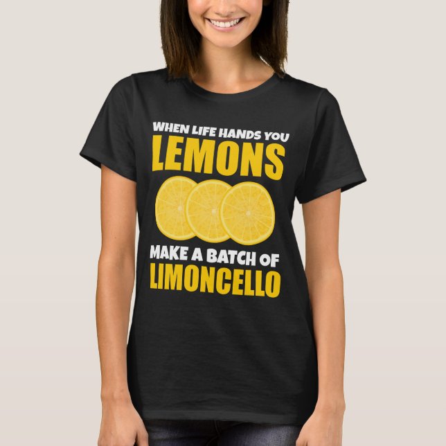 Wenn das Leben die Hände von Lemonen machen Batch  T-Shirt (Vorderseite)