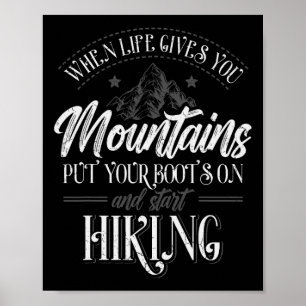 Wenn das Leben dir Berge gibt Wanderer Wandern Out Poster
