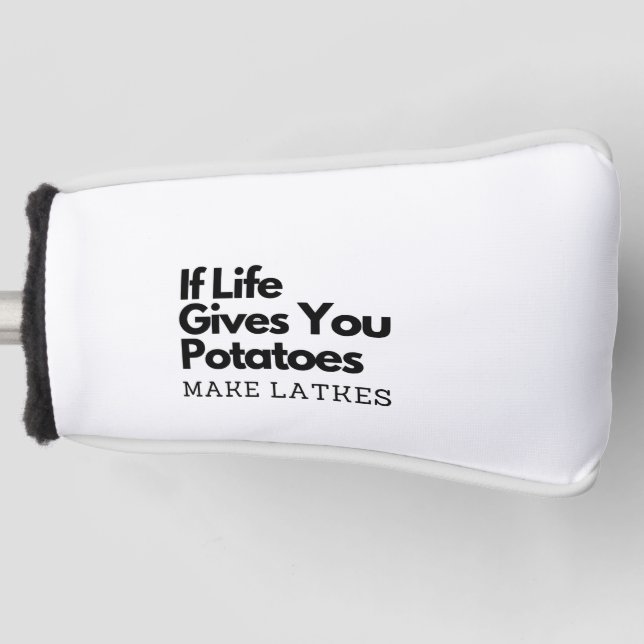 Wenn das Leben dir Kartoffeln gibt, mach ein Latke Golf Headcover (Vorderseite)