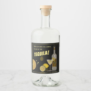 Wenn das Leben dir Lemonen gibt, geh und hol dir d Alkoholflaschenetikett