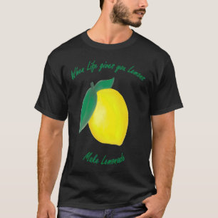 Wenn das Leben dir Lemonen gibt T-Shirt