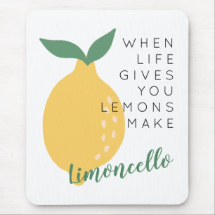 Wenn das Leben dir Lemons gibt, macht Limoncello Mousepad