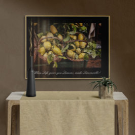 Wenn das Leben dir Lemons gibt, macht Limoncello Poster