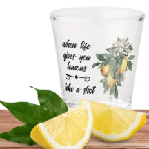 Wenn das Leben dir Lemons-Shotglas gibt