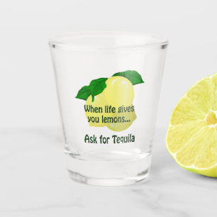 Wenn das Leben dir Lemons Tequila gibt Schnapsglas