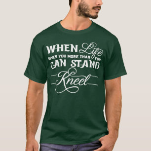 Wenn das Leben dir mehr gibt, als du dir leisten k T-Shirt