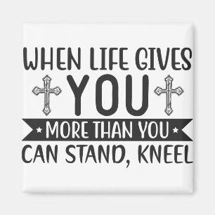 wenn das Leben dir mehr gibt, als du knetet ausste Magnet