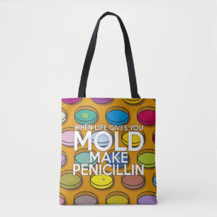 WENN DAS LEBEN DIR SCHIMMEL GIBT, MACHE PENICILLIN