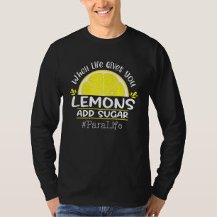 Wenn das Leben dir Zitronen gibt, dann füge das Pa T-Shirt