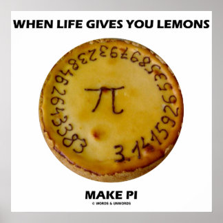 Wenn das Leben dir Zitronen gibt, die Pi machen (K Poster