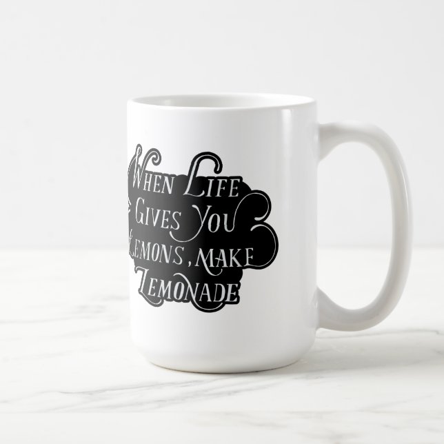 Wenn das Leben dir Zitronen gibt, mach Lemonade Kaffeetasse (Rechts)