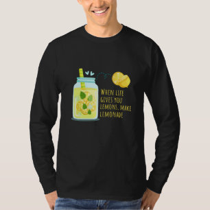 Wenn das Leben dir Zitronen gibt, mach Limonade Po T-Shirt