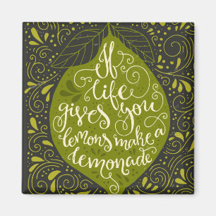 Wenn das Leben dir Zitronen gibt, mache eine Limon Magnet