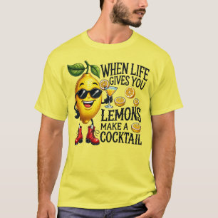 Wenn das Leben dir Zitronen gibt, mache einen Cock T-Shirt