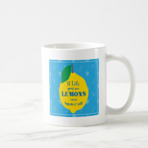 Wenn das Leben dir Zitronen gibt, nimm Tequila und Kaffeetasse
