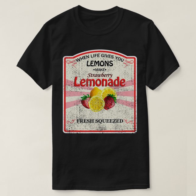 Wenn das Leben euch Zitronen gibt, macht Erdbeere  T-Shirt (Design vorne)