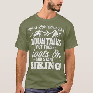 Wenn das Leben Ihnen Berge gibt - Phantastisches W T-Shirt