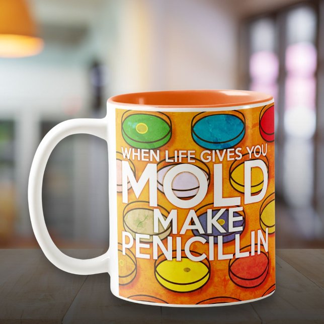 WENN DAS LEBEN IHNEN EIN MOLD Fun Zitat verleiht Zweifarbige Tasse (WHEN LIFE GIVES YOU MOLD Fun Quote Two-Tone Coffee Mug)