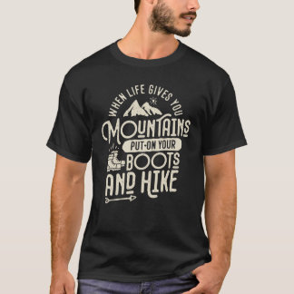 Wenn das Leben Ihnen Gebirge Motivierend macht T-Shirt