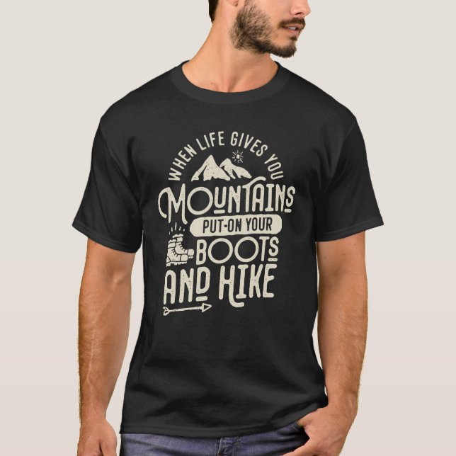 Wenn das Leben Ihnen Gebirge Motivierend macht T-Shirt (Vorderseite)