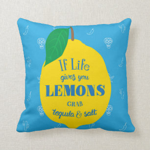 Wenn das Leben Ihnen Zitronen, ZupackenTequila und Kissen