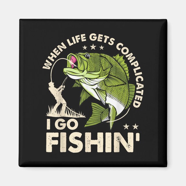Wenn das Leben kompliziert wird, gehe ich zu Fishi Magnet (Vorne)