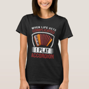Wenn das Leben kompliziert wird, spiele ich Akkord T-Shirt