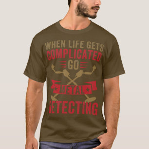 Wenn das Leben kompliziert wird, wird Meta aus Met T-Shirt