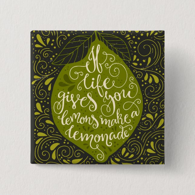 Wenn das Leben Sie gibt, machen Zitronen eine Button (Vorderseite)
