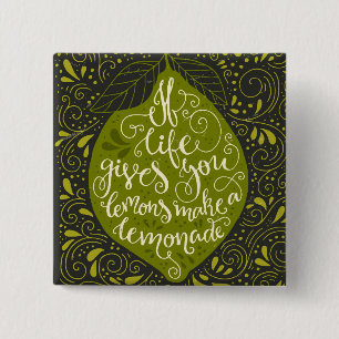 Wenn das Leben Sie gibt, machen Zitronen eine Button