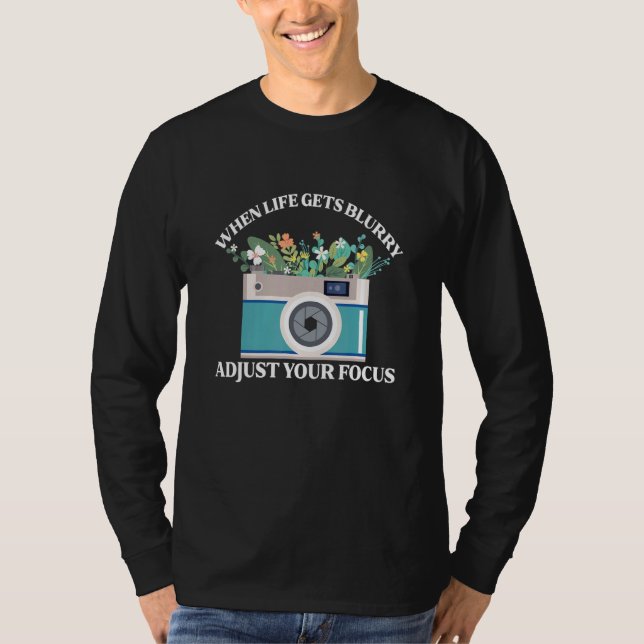 Wenn das Leben verschwommen wird, justiere deine K T-Shirt (Vorderseite)