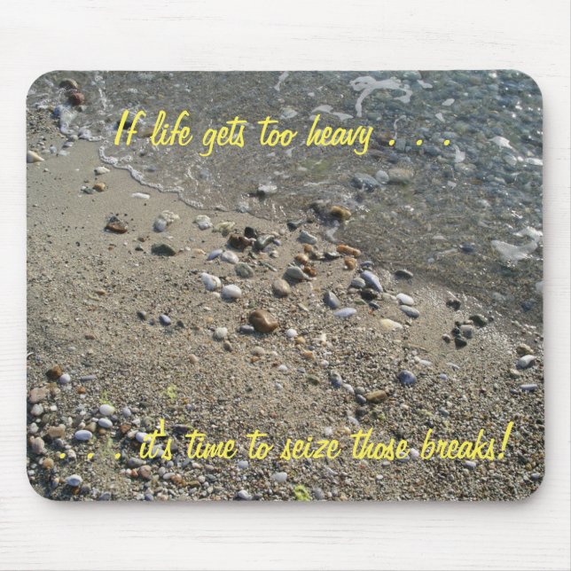 Wenn das Leben zu schwer wird, ist es Zeit... Mous Mousepad (Vorne)