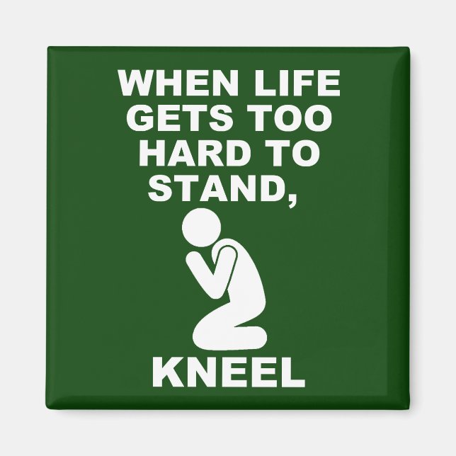 Wenn das Leben zu schwer wird, um Knie Christlich  Magnet (Vorne)