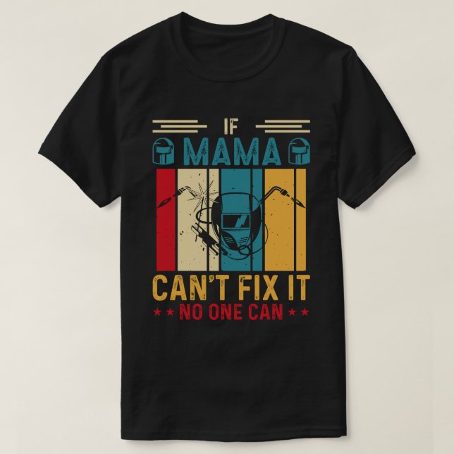 Wenn das MAMA nicht reparieren kann, kann es kein  T-Shirt (Design vorne)