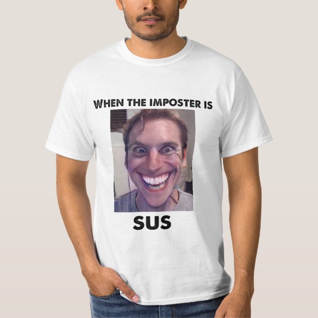 Wenn das Poster ist sus! Amogus Meme T-Shirt (Vorderseite)