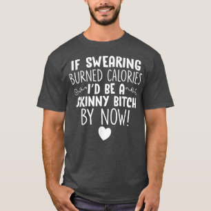 Wenn das Schwitzen Kalorien gebrannt hat Funny Nov T-Shirt