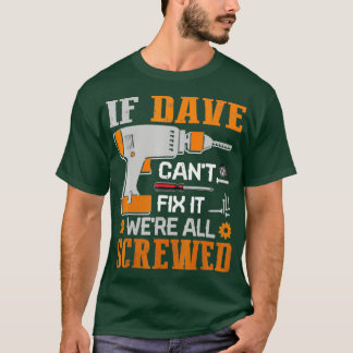 Wenn DAVE nicht reparieren konnte, waren alle vers T-Shirt