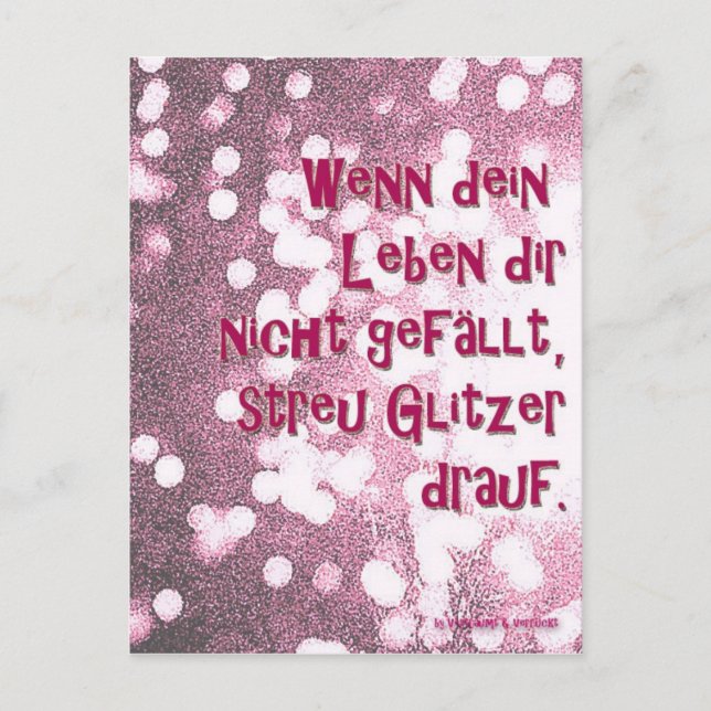 Wenn dein Leben..streu Glitzer drauf. Postkarte (Vorderseite)